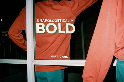 Unapologetically Bold Gift Cards