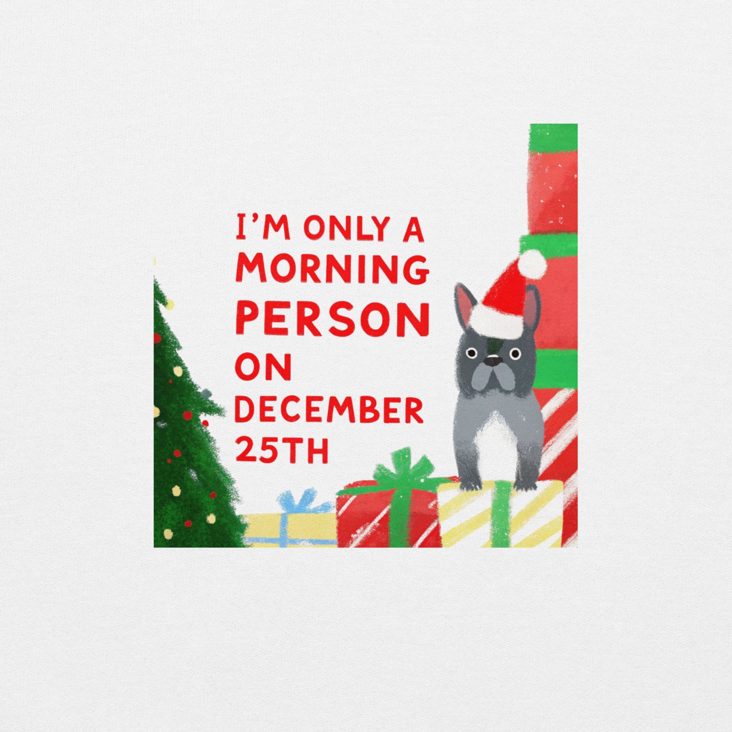 I'm only a morning person on December 25th